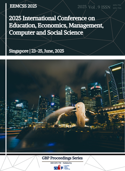 >2025 International Conference on Education, Economics, Management, Computer and Social Science (EEMCSS 2025)