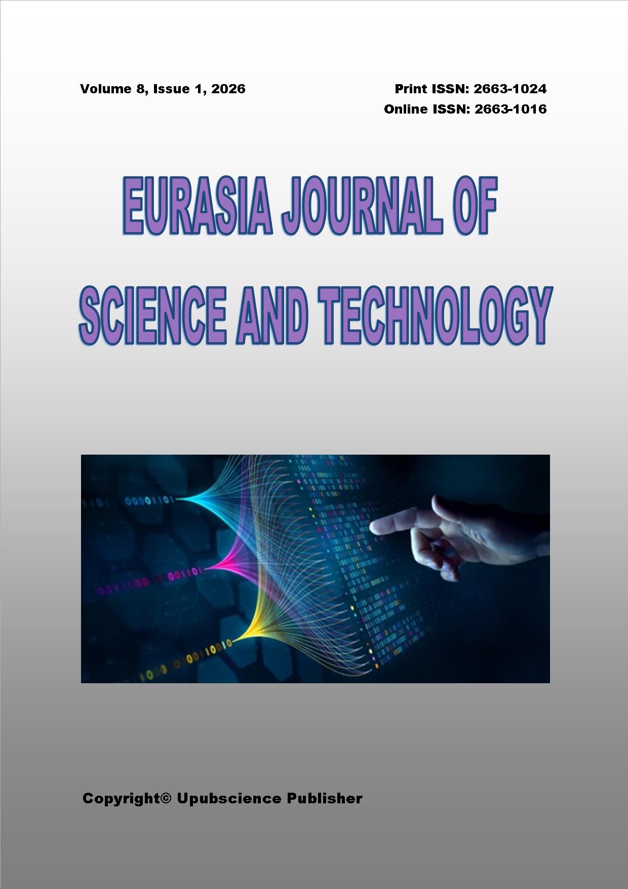 Eurasia Journal of Science and Technology (EJST)